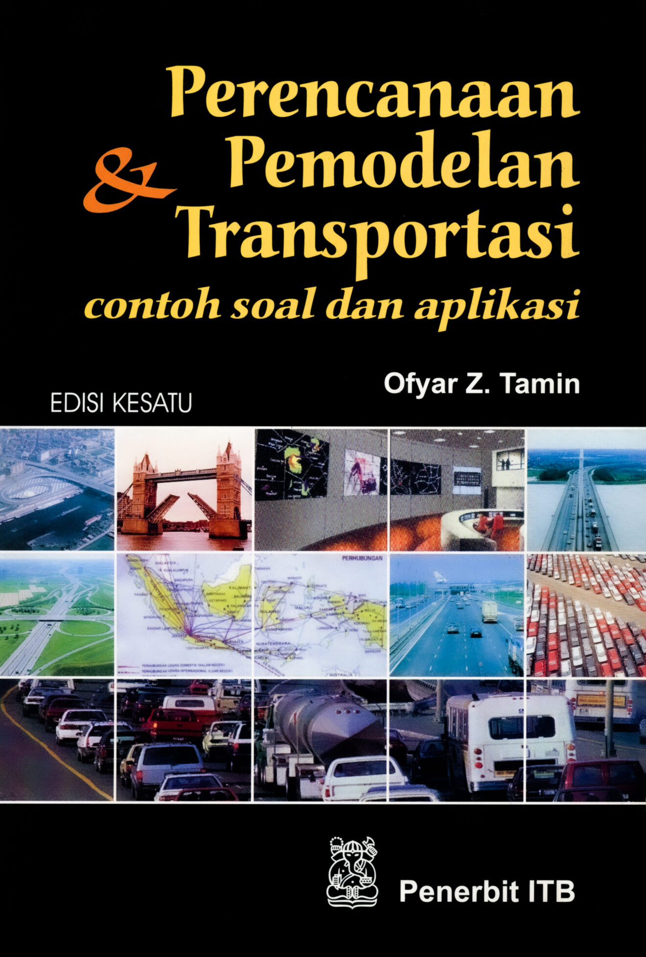 Perencanaan Dan Pemodelan Transportasi Contoh Soal Dan Aplikasi – ITB Press