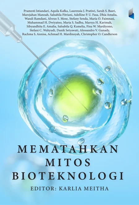 Mematahkan Mitos Bioteknologi